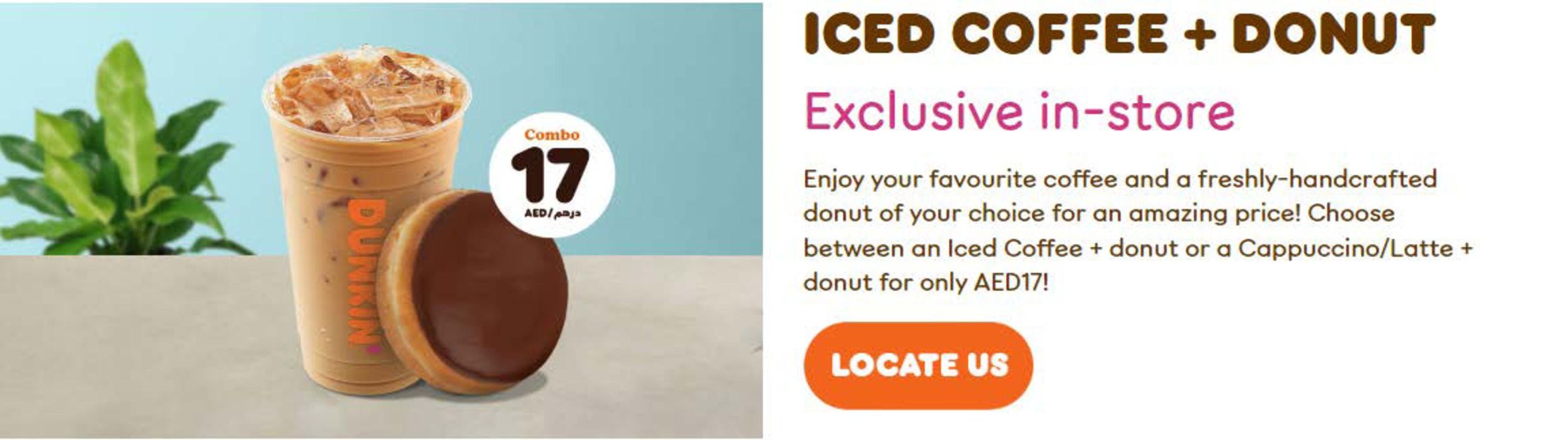 Dunkin Donuts catalogue in Dubai | Dunkin Offers! | 21/06/2024 - 09/09/2024