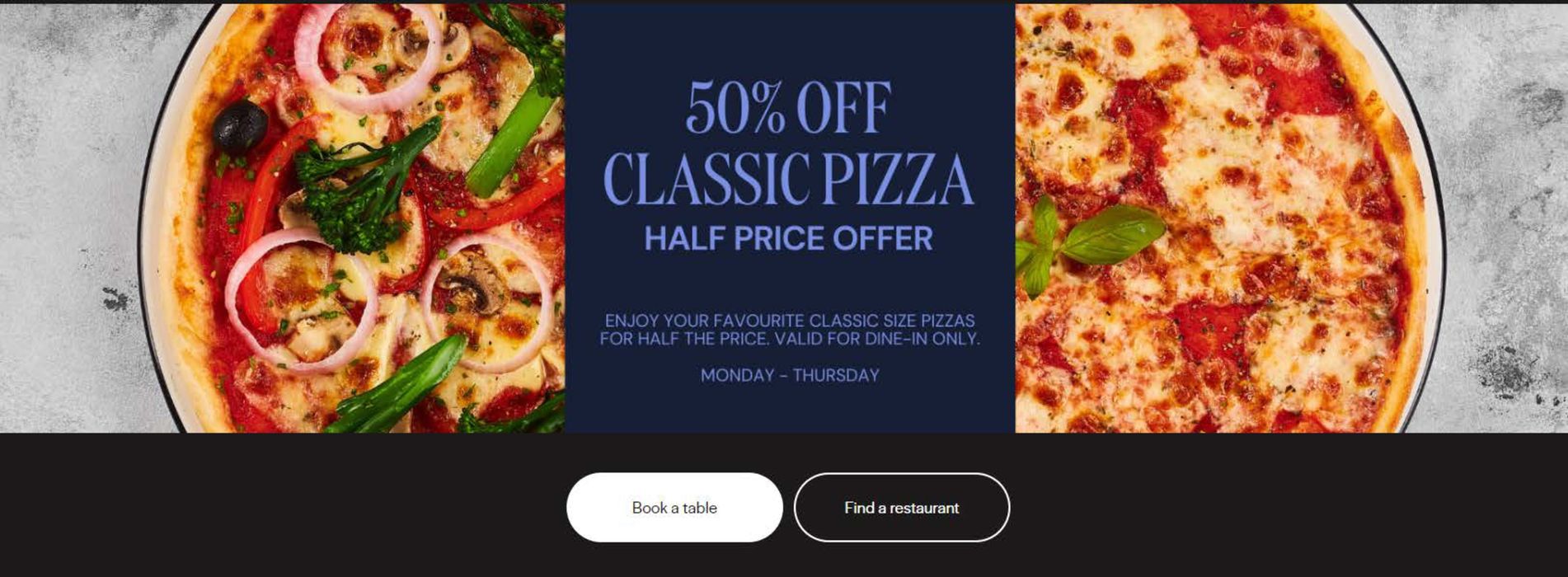 Pizza Express catalogue | 50 % Off Classic Pizza | 09/07/2024 - 29/07/2024