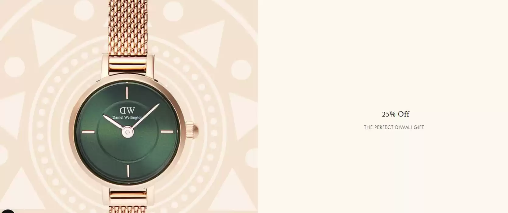 Daniel Wellington catalogue in Ajman | 25% Off The Perfect Diwali Gift | 28/10/2024 - 31/10/2024