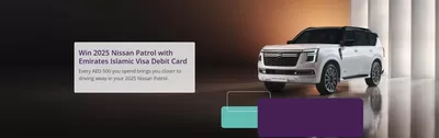 Banks & ATMs offers | Win 2025 Nissan Patrol Eith Emirates Islamic Visa Debit Card in Emirates Islamic | 18/02/2025 - 06/04/2025